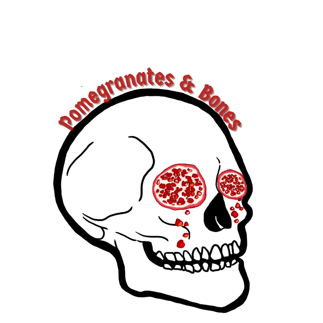 Pomegranates & Bones